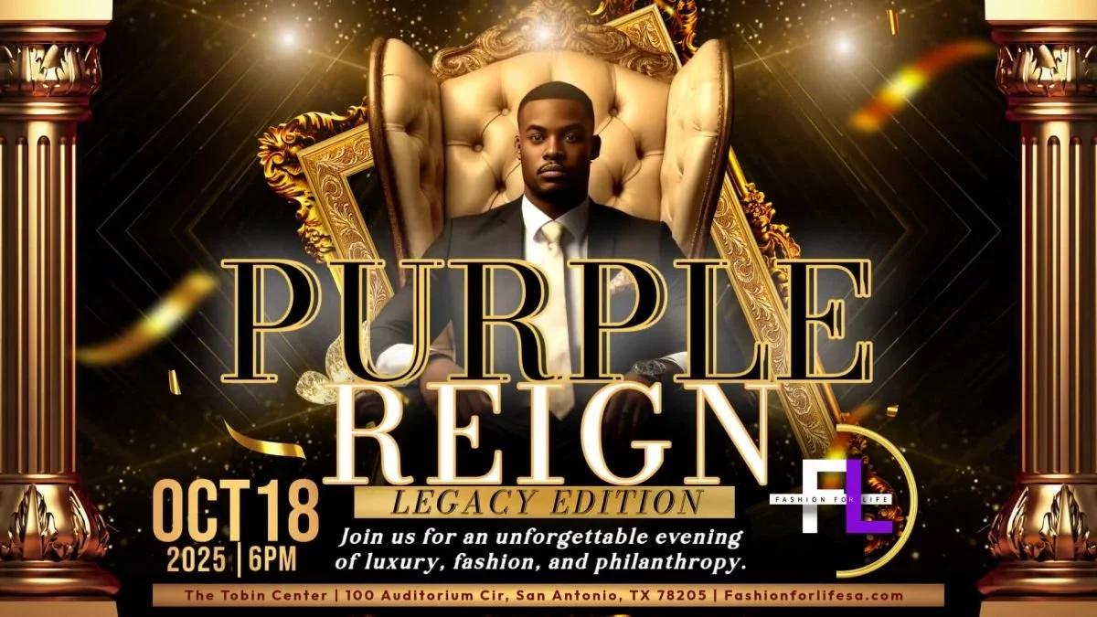 The 2025 Purple Reign Fashion Show: Legacy Edition — Alamo City
